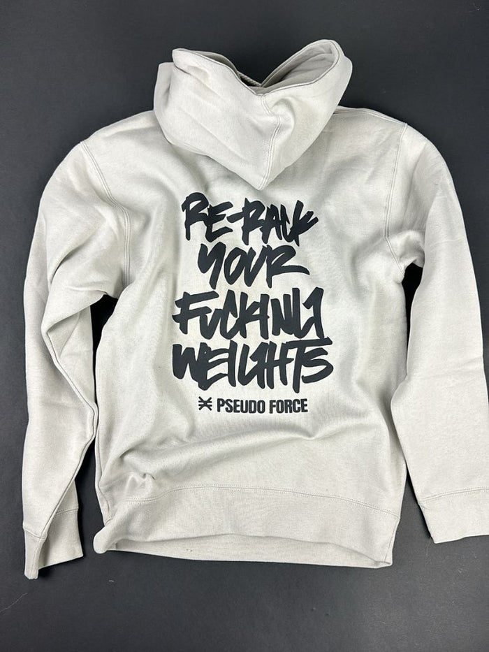 RE-RACK YOUR FUCKING WEIGHTS HOODIE