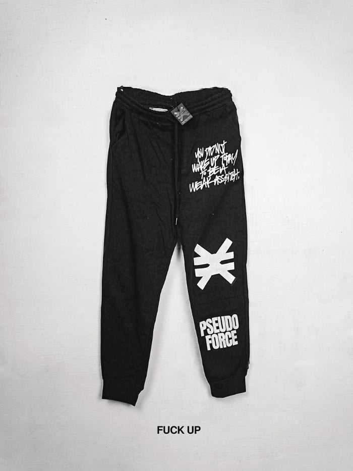 YOU DID NOT WAKE UP TODAY TO BE A WEAK ASS BITCH® BLACK SWEATPANTS - FUCK UP