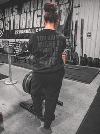 YOU DID NOT WAKE UP TODAY TO BE A WEAK ASS BITCH® BLACKOUT LONG SLEEVE TEE