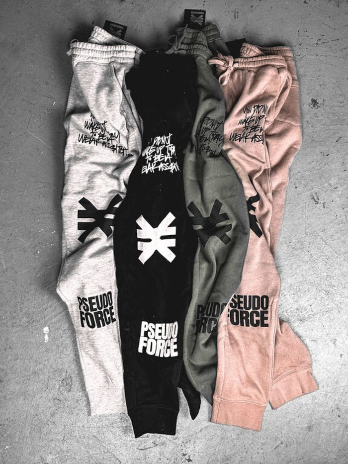 YOU DID NOT WAKE UP TODAY TO BE A WEAK ASS BITCH® SWEATPANTS