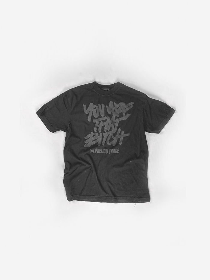 YOU ARE THAT BITCH BLACKOUT TEE
