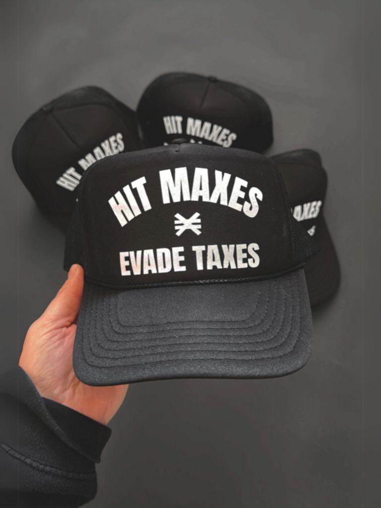 HIT MAXES EVADE TAXES TRUCKER HAT