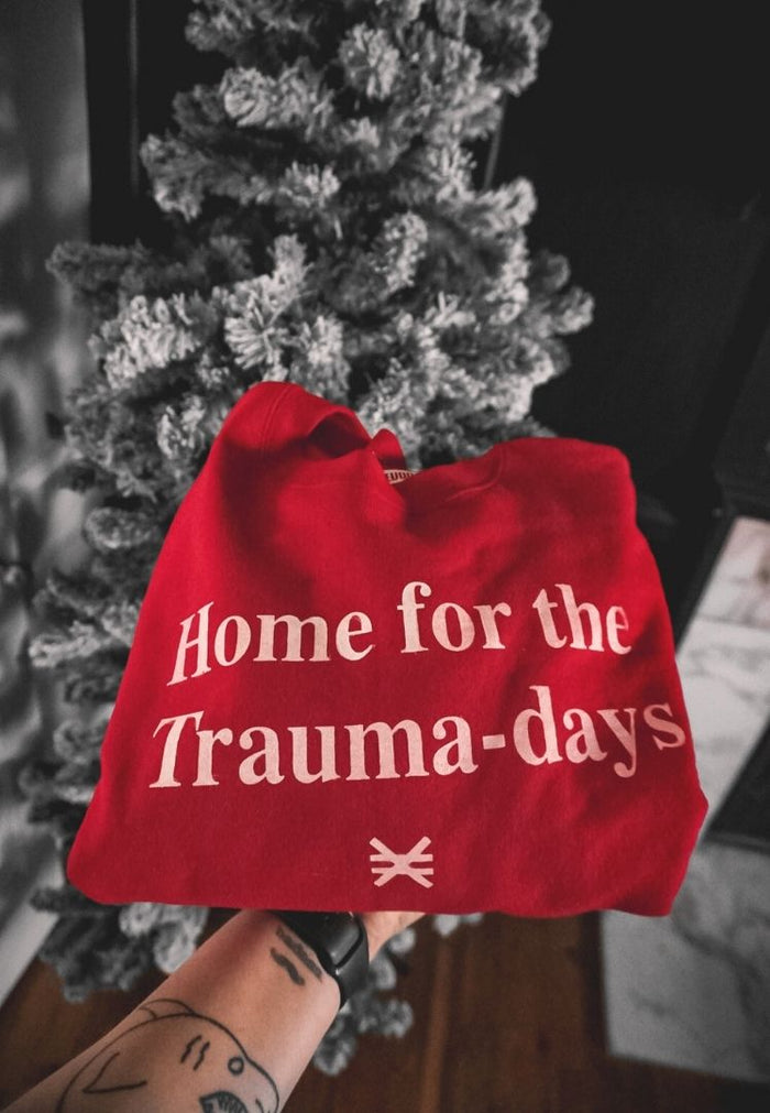 HOME FOR THE TRAUMA-DAYS SWEATER